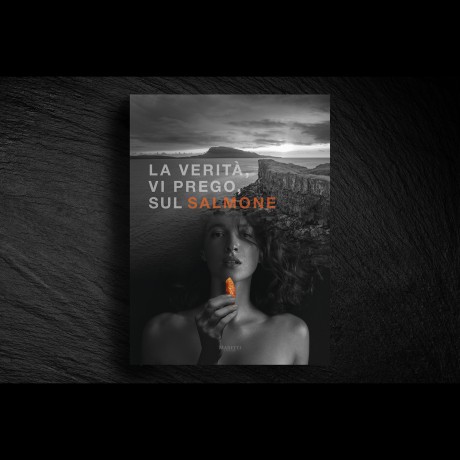 La verità, vi prego, sul salmone
